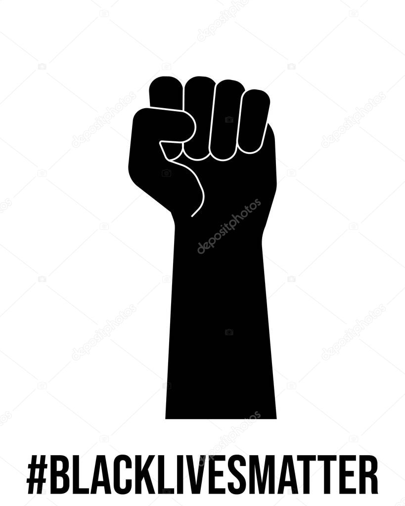 Black fist, raised clenched hand , blacklivesmatter poster. Anti-racism, revolution, strike concept. Stock vector illustration in flat style isolated on white background.