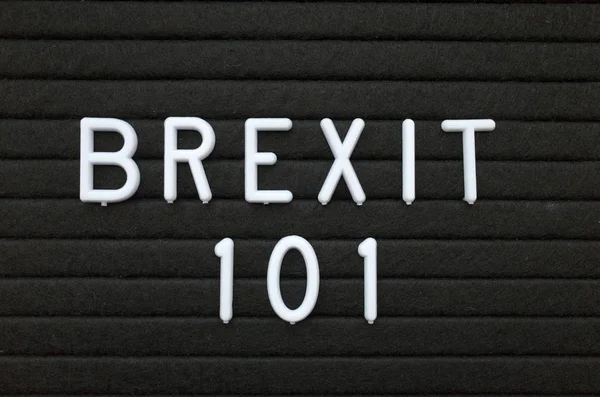 Λόγια Του Brexit 101 Λευκό Πλαστικό Γράμματα Ένα Ταμπλό Μαύρο — Φωτογραφία Αρχείου