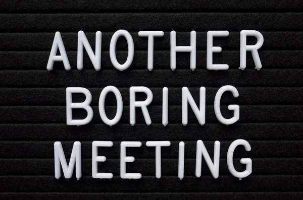 Words Another Boring Meeting White Plastic Letters Black Letter Board — Stock Photo, Image