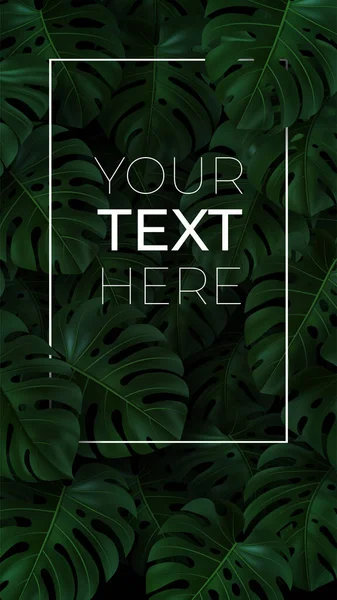 Vertical banner with 3d green leaves monstera on dark background. Vector illustration with copy space for your text in frame. Realistic template for cover, stories, poster, banner, card, ad, design — Stock Vector