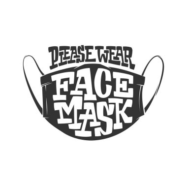 Harfli tipografi çizimi. Yüz kitlesi giyin lütfen. Uyarı ya da uyarı işareti. Virüs, COVID koruma pankartı. Logo, ad, baskı, damga, çıkartma, dekor, poster için tek renkli vektör şablonu.