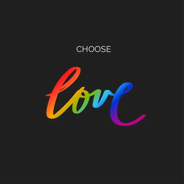 Handwritten lettering with LGBT flag against homosexual discrimination. Choose LOVE — Stock Vector