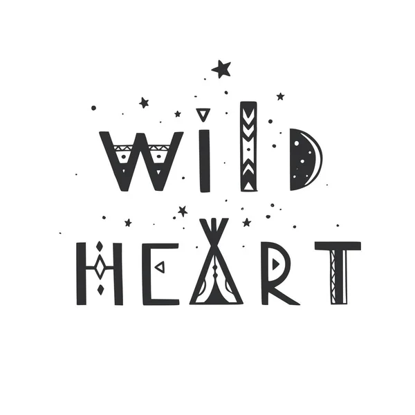 Lettrage vectoriel Wild Heart. concept de typographie tribale inspirante Boho, affiche, tatouage — Image vectorielle