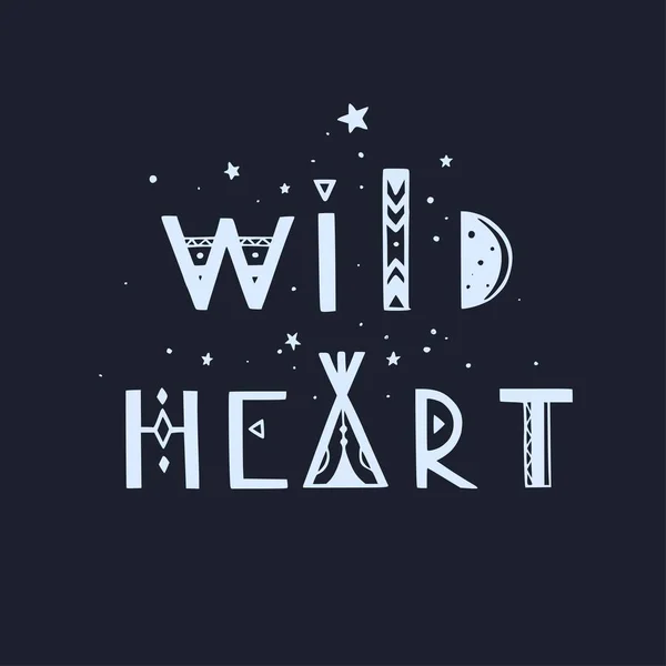 Lettrage vectoriel Wild Heart. concept de typographie tribale inspirante Boho, affiche, tatouage — Image vectorielle