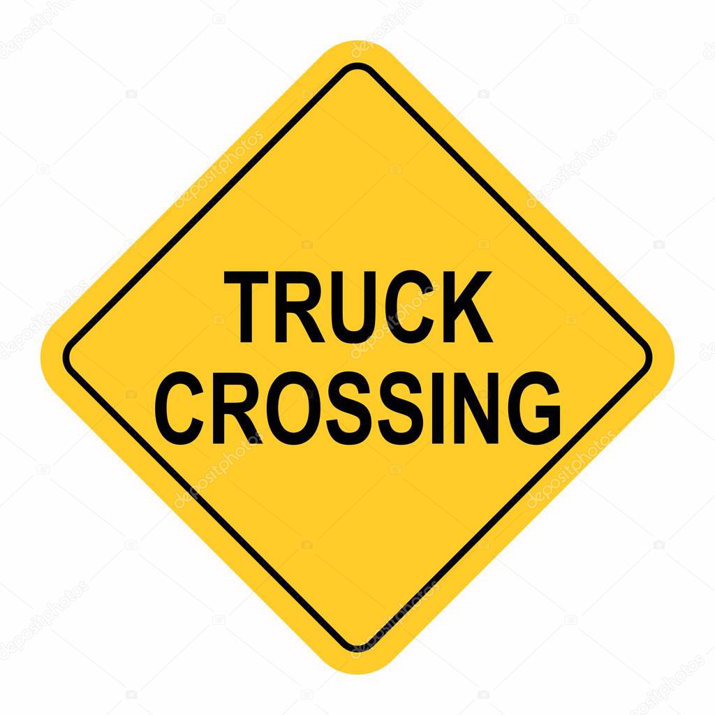 Truck Crossing Traffic Sign isolated on white background