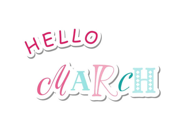 Цветные Буквы Hello March Различными Буквами Синем Розовом Стиле Бумаги — стоковый вектор