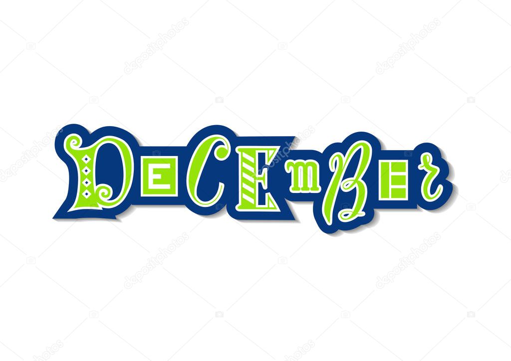 Hand drawn decorative colorful lettering of December with different letters in green with blue white outline and shadow on white for calendar, decoration, planner, diary, notebook, sticker, postcard