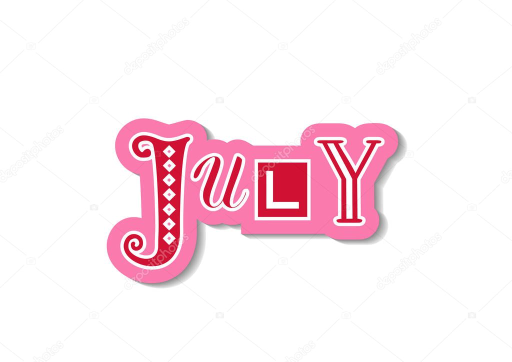 Hand drawn decorative colorful lettering of July with different letters in red with pink white outline and shadow on white for calendar, decoration, planner, diary, notebook, sticker, postcard