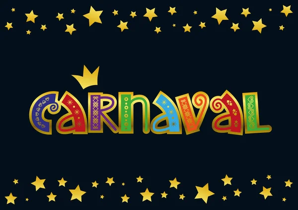 Iscrizione di Carnaval con ornamento dorato in verde, rosso, arancio, blu, viola su sfondo scuro con stelle — Vettoriale Stock