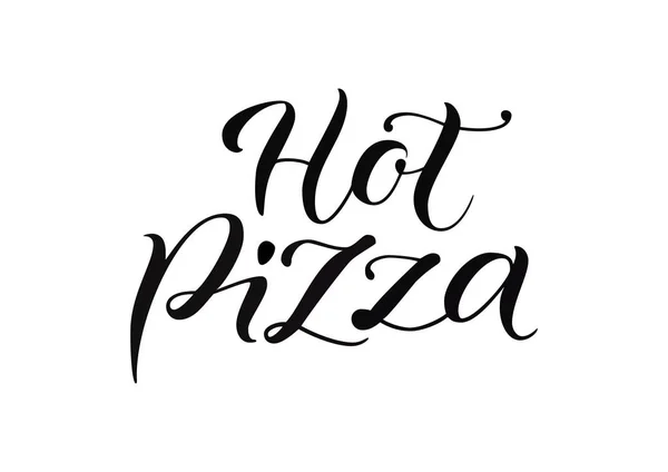Moderne Kalligraphie Schriftzug von heißer Pizza in schwarz isoliert auf weiß — Stockvektor