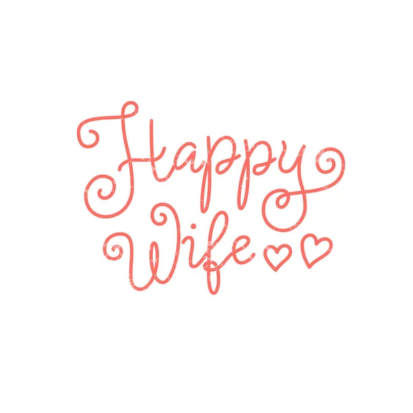 Lettrage Calligraphie Moderne Happy Wife Rose Sur Fond Blanc Avec — Image vectorielle