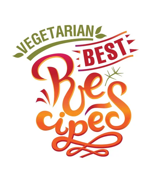 Letras MEJOR signo de recetas vegetarianas, Recetas dibujadas a mano — Vector de stock