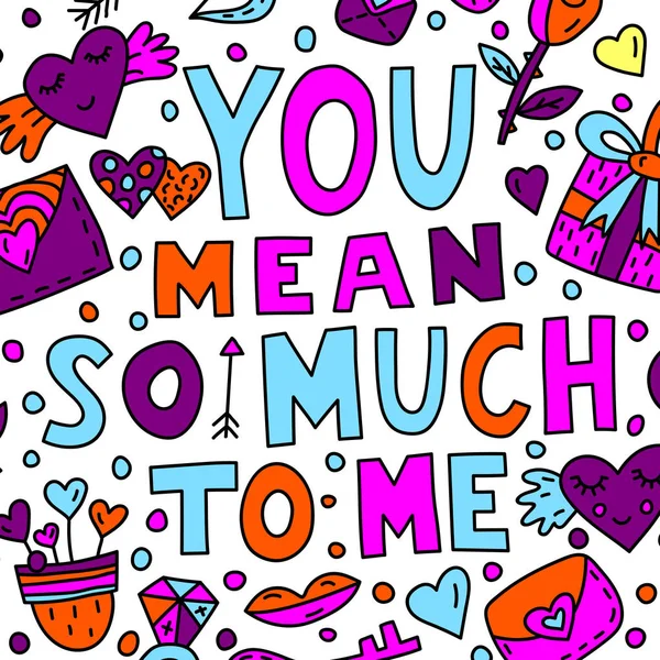 You mean so much to me lettering — Stock Vector