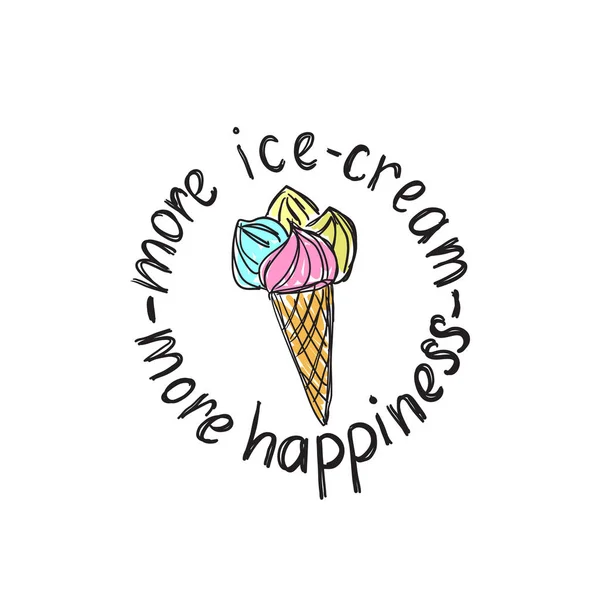 El estampado a la moda para la camiseta con el helado y el eslogan Más helado, más felicidad. Dibujo manual . — Archivo Imágenes Vectoriales