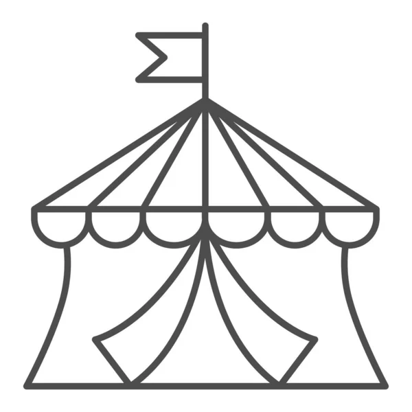 Icono de línea delgada de circo, concepto de parque de atracciones, letrero de carpa de circo sobre fondo blanco, tienda redonda con icono de bandera en estilo de esquema para concepto móvil y diseño web. Gráficos vectoriales . — Archivo Imágenes Vectoriales