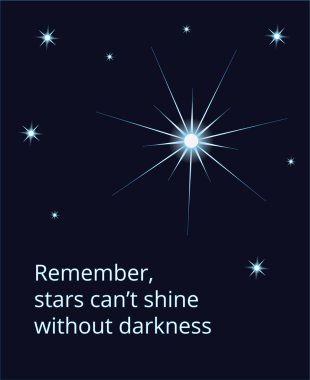 shining expolosing supernova star on dark sky with stars and quotation Remember stars cant shine without darkness clipart