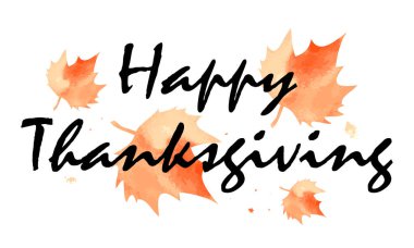 Turuncu akçaağaç yapraklı Şükran Günü el yazısı metnin kutlu olsun. Sonbahar yaprağı suluboya desen yaprağı. İnternet afişi ya da e-ticaret afişi, online mağaza, moda mağazası. Vektör Eps 10