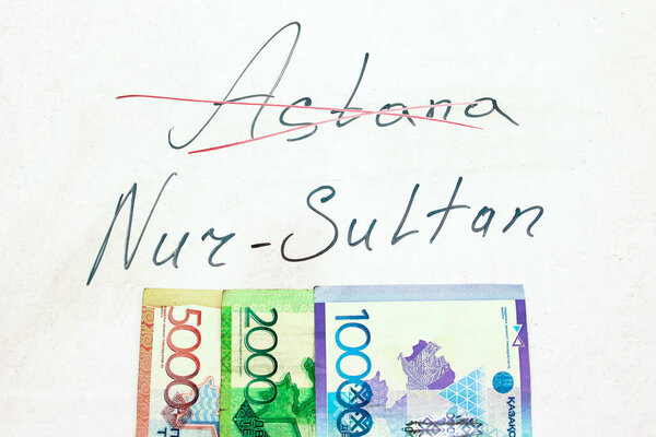 the inscription crossed out Astana, and the name of the new city