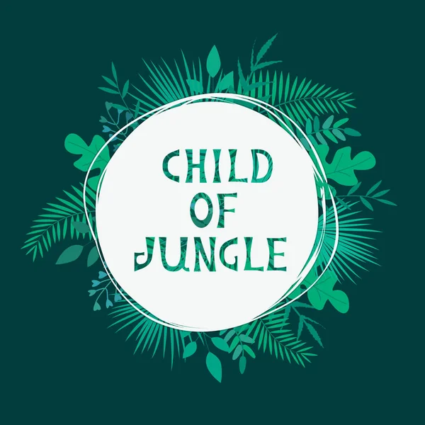 Illustrazione vettoriale con foglie tropicali e testo Bambino della giungla su sfondo scuro . — Vettoriale Stock