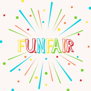 Beyaz arka plan üzerinde havai fişek, konfeti ve parlak yazıt Funfair ile Vektör illüstrasyon. 