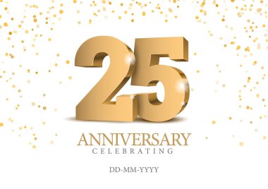 Anniversary 25. gold 3d numbers. Poster template for Celebrating 25th anniversary event party. Vector illustration clipart