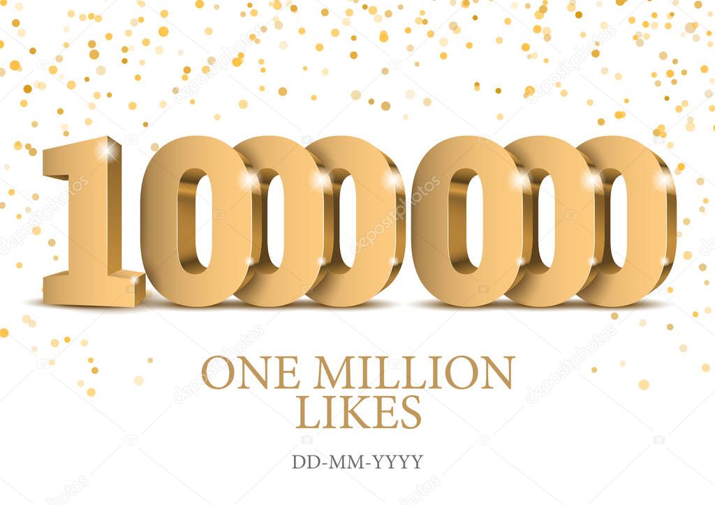 Anniversary or event 1000000. gold 3d numbers. Poster template for Celebrating 1000000th likes or folovers or subscribers event party. Vector illustration