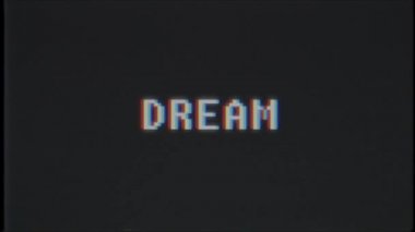 Retro videogame rüya kelime metin bilgisayar tv arıza parazit gürültü ekran animasyon sorunsuz döngü yeni kalite evrensel vintage hareket dinamik animasyonlu arka plan renkli neşeli video m