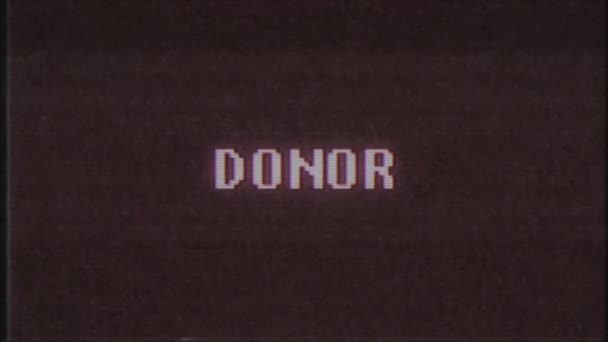 Retro videojáték Donor szó szöveg számítógép tv fénylik zavaró zaj képernyő animáció varrat nélküli hurok új minőségű univerzális évjárat-motion dinamikus animációs háttér színes örömteli videóinak m — Stock videók