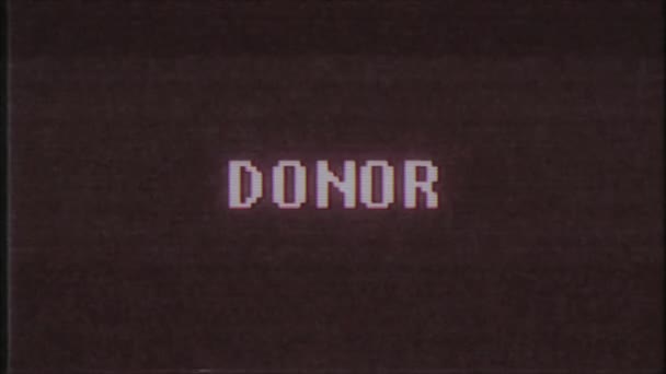 rétro jeu vidéo DONOR mot texte ordinateur tv glitch interférence bruit écran animation boucle transparente Nouvelle qualité universel vintage mouvement dynamique animé fond coloré joyeux vidéo m 