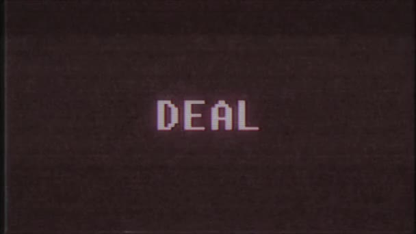 rétro jeu vidéo DEAL mot texte ordinateur tv glitch interférence bruit écran animation boucle transparente Nouvelle qualité universel vintage mouvement dynamique animé fond coloré joyeux vidéo m 