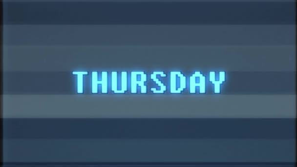 Retro videogame THURSDAY word text computer tv glitch interference noise screen animation seamless loop New quality universal vintage motion dynamic animated background colorful joyful video m — Stock Video