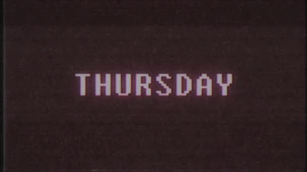 Retro videogame THURSDAY word text computer tv glitch interference noise screen animation seamless loop New quality universal vintage motion dynamic animated background colorful joyful video m — Stock Video