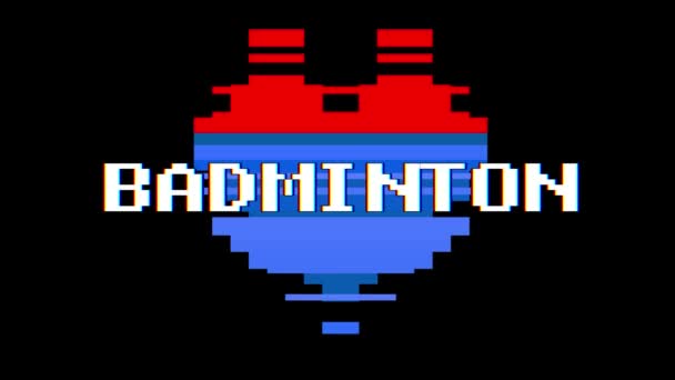 Pixel coeur BADMINTON mot texte glitch interférence écran boucle sans couture animation fond nouveau dynamique rétro vintage joyeux coloré vidéo — Video