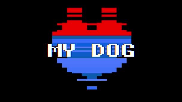 Pixel heart MY DOG word text glitch interference screen seamless loop animation background new dynamic retro vintage joyful colorful video footage — Stock Video