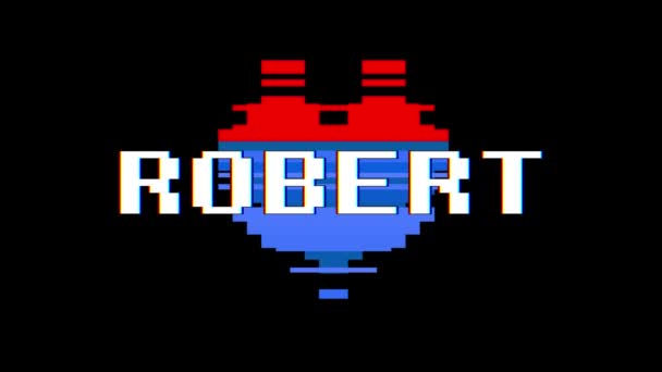 Pixel καρδιά Robert λέξη κείμενο glitch παρεμβολές αδιάλειπτη βρόχο κινούμενα σχέδια στην οθόνη φόντου νέα δυναμική ρετρό vintage χαρούμενο πολύχρωμο βιντεοσκοπημένα στιγμιότυπα — Αρχείο Βίντεο