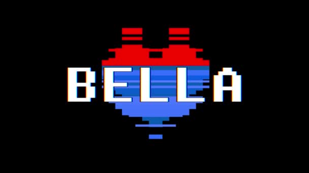 Pixel καρδιά Bella λέξη κείμενο glitch παρεμβολές αδιάλειπτη βρόχο κινούμενα σχέδια στην οθόνη φόντου νέα δυναμική ρετρό vintage χαρούμενο πολύχρωμο βιντεοσκοπημένα στιγμιότυπα — Αρχείο Βίντεο