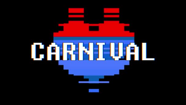 Pixel coeur CARNIVAL mot texte glitch interférence écran boucle sans couture animation fond nouveau dynamique rétro vintage joyeux coloré vidéo — Video