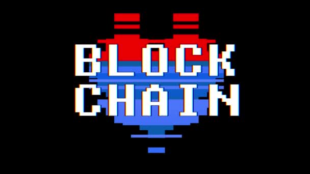 Pixel cuore BLOCK CHAIN parola testo glitch interferenza schermo senza soluzione di continuità loop animazione sfondo nuovo dinamico retrò vintage gioioso colorato video — Video Stock