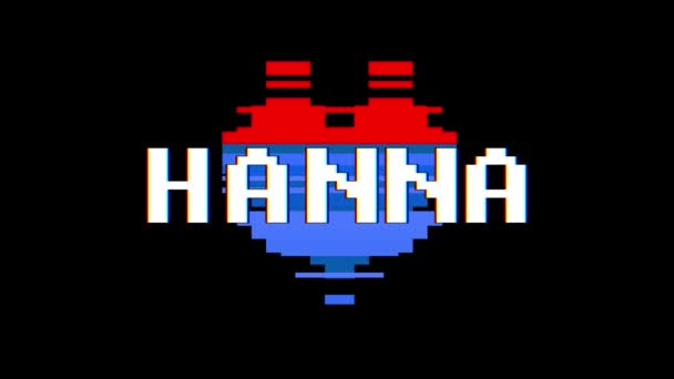 Pixel szív Hanna szó szöveg fénylik interferencia képernyő varrat nélküli hurok élénkség háttér új dinamikus retro vintage örömteli színes videó felvétel — Stock videók