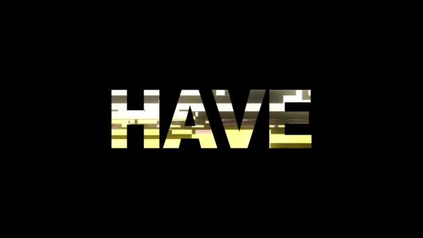 Неоновий глюк HAVE текстовий анімаційний фон логотип безшовний цикл Нова якість універсальна технологія руху динамічний анімований фон барвисте радісне відео — стокове відео