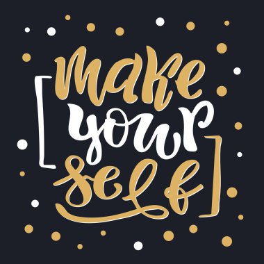 Kendinizi olun - sevimli yazı motivasyon sanat afiş afiş