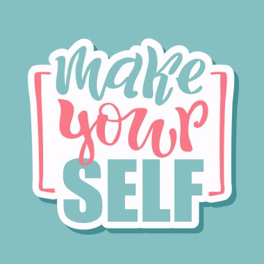 Kendinizi olun - sevimli yazı motivasyon sanat afiş afiş