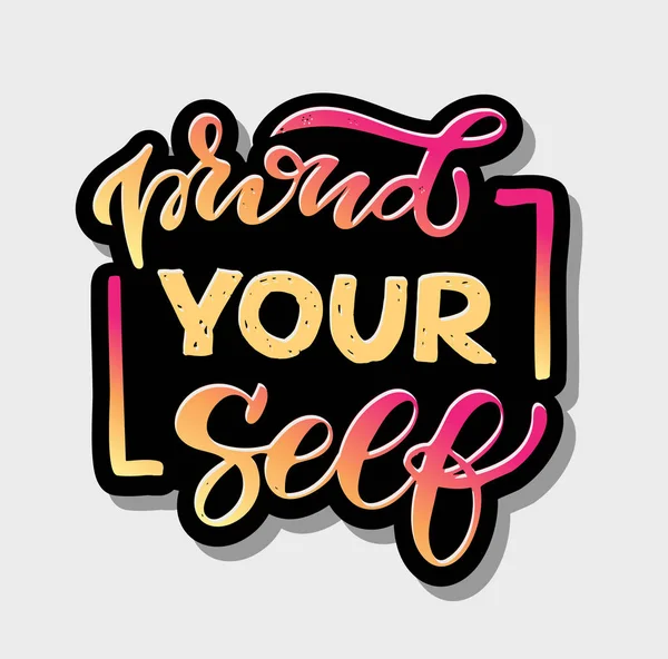 Gurur kendinizi, Proud me - sevimli yazı motivasyon afiş afiş sanat etiketi