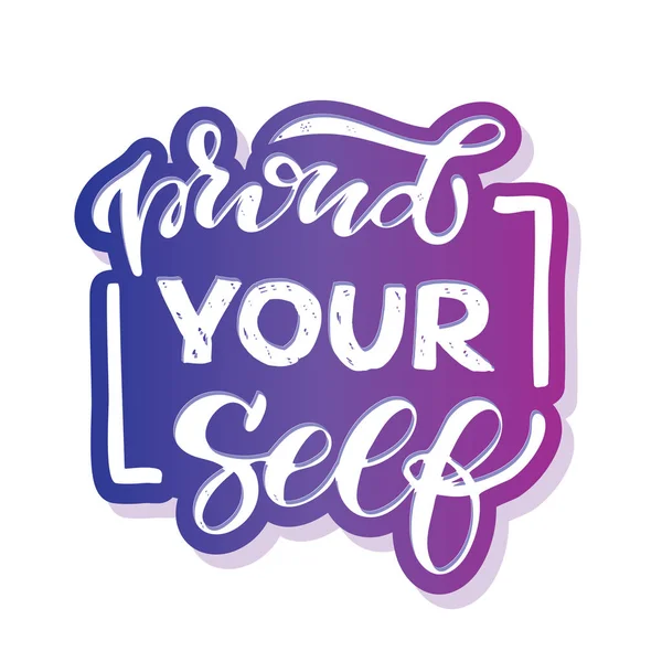 Gurur kendinizi, Proud me - sevimli yazı motivasyon afiş afiş sanat etiketi