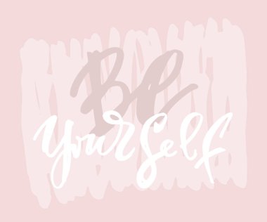 Sevimli yazı el çizilmiş afiş afiş - Kendiniz olun