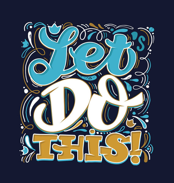 Вдохновение милые буквы цитата руки нарисованная открытка. Шаблоны для баннера, плаката, дизайна футболки. Мотивация красивый постер каллиграфии.