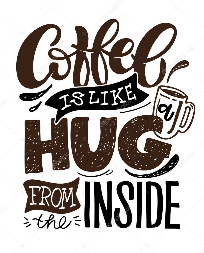 Inspiration hand drawn doodle lettering poster about hot drink. Lettering art for poster , banner, t-shirt design.