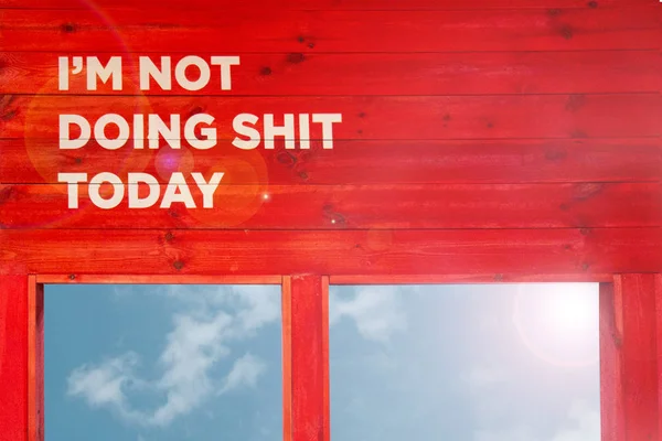 Motivational and inspirational quote I am not doing shit today o — Stock Photo, Image