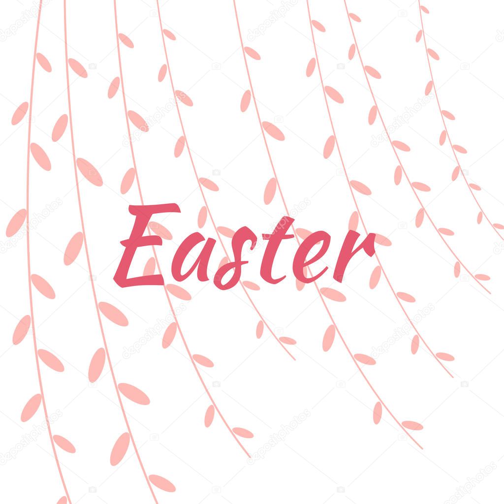 Easter on the background of willow branches. Design with green willow leaves. Vector rustic postcard illustration mockup. White background. Pink branches