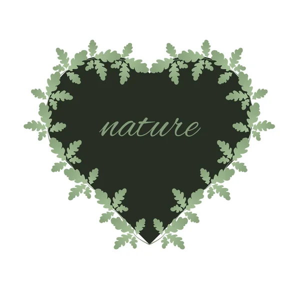 Hojas de roble y marco en forma de corazón. Corazón entrelazado con hojas verdes. Adecuado para postales, carteles. Amor por la naturaleza . — Vector de stock